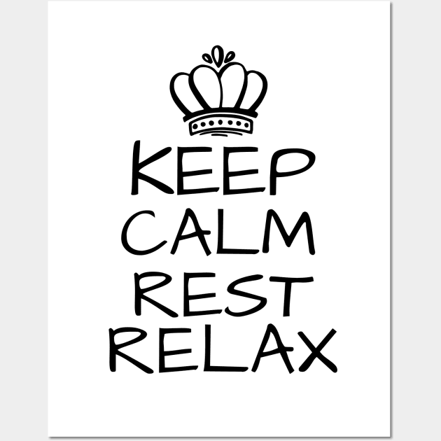 Keep Calm Rest Relax Wall Art by mksjr
